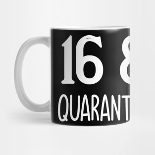 16 and quarantine Mug